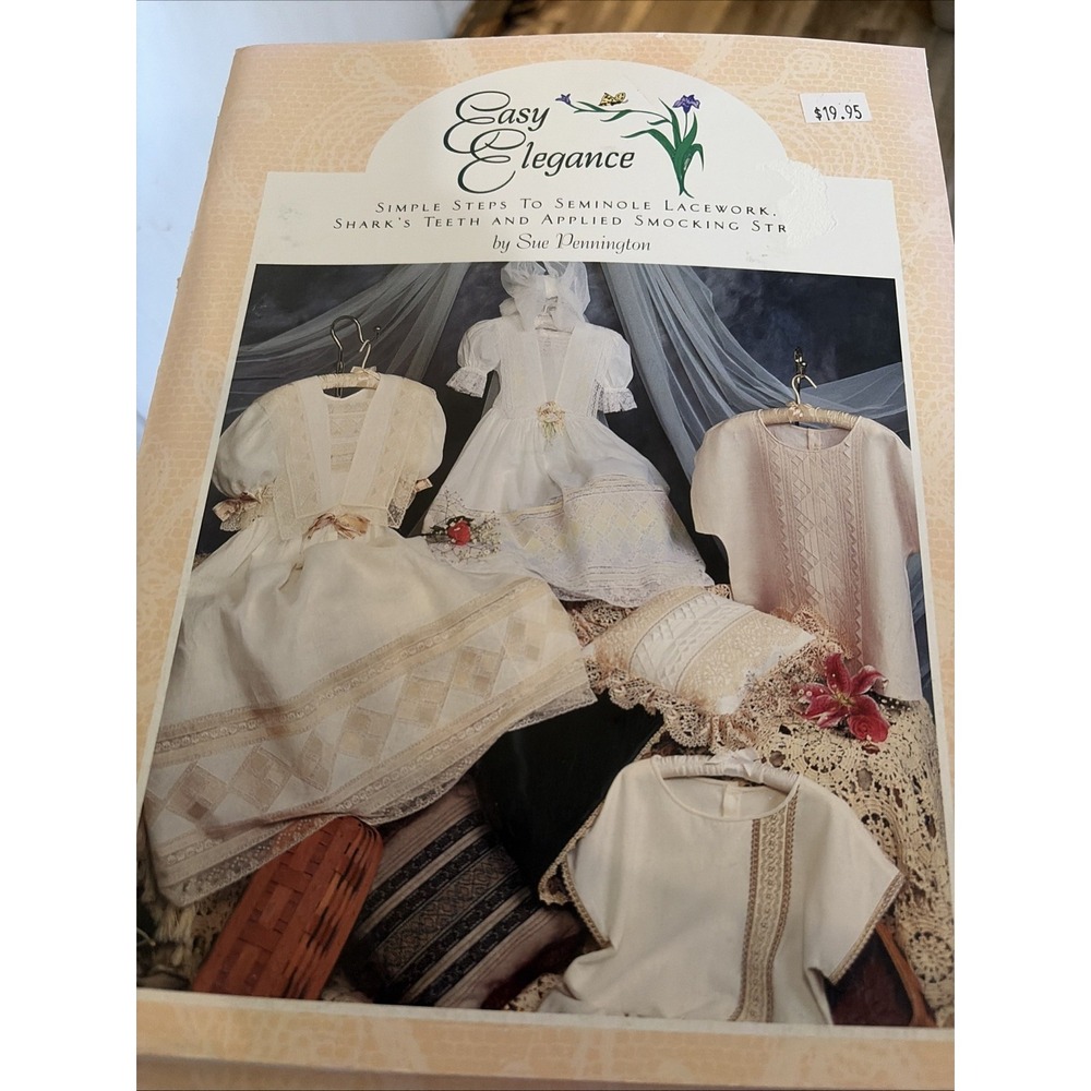 Easy Elegance Heirloom Sewing Book Patterns Sue Pennington Seminole Lacework